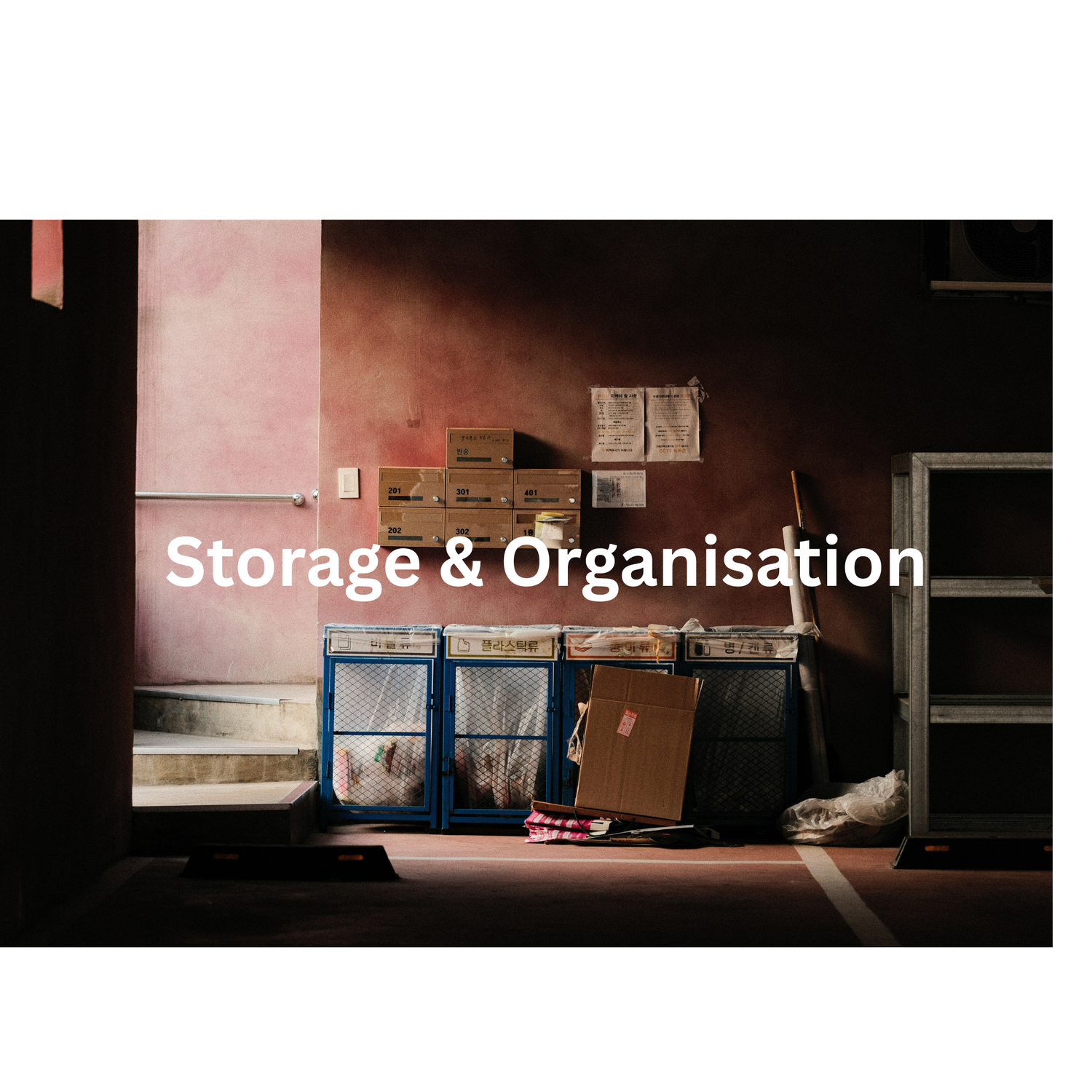 Storage & Organisation